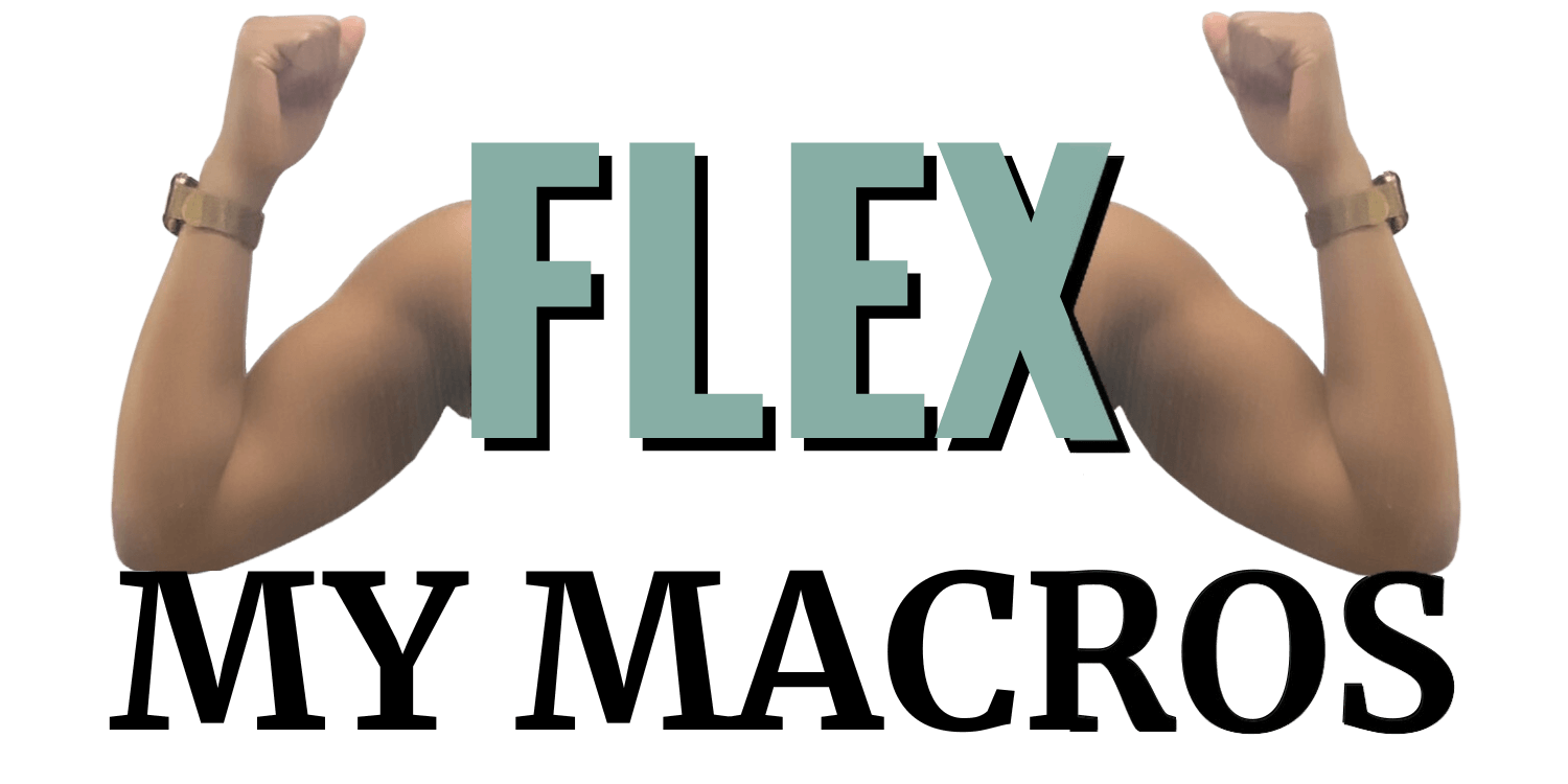 Flex My Macros | Learn Macros & Healthy Life Systems